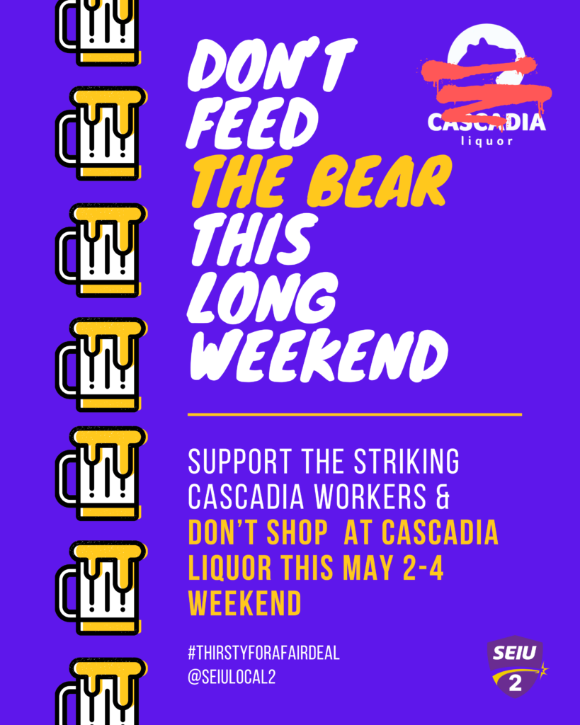Don't shop at Cascadia liquor stores this May 2-4 weekend.